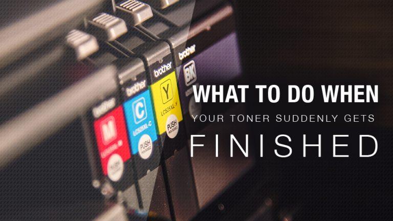What To Do When Your Toner Suddenly Runs Out?