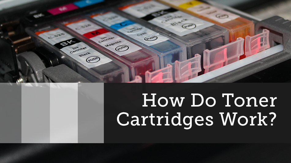 How Do Toner Cartridges Work?