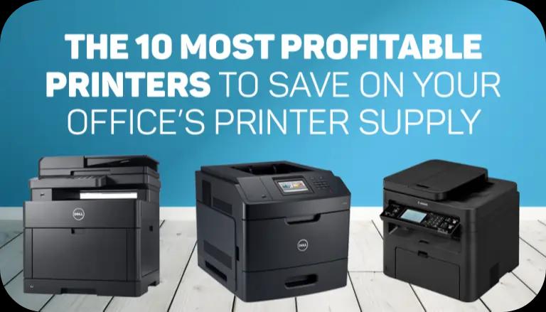 The 10 Most Profitable Printers to Save On Your Office’s Printer Supply